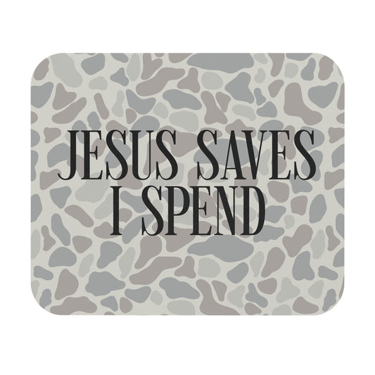 "Jesus Saves I Spend" Camo Mouse Pad