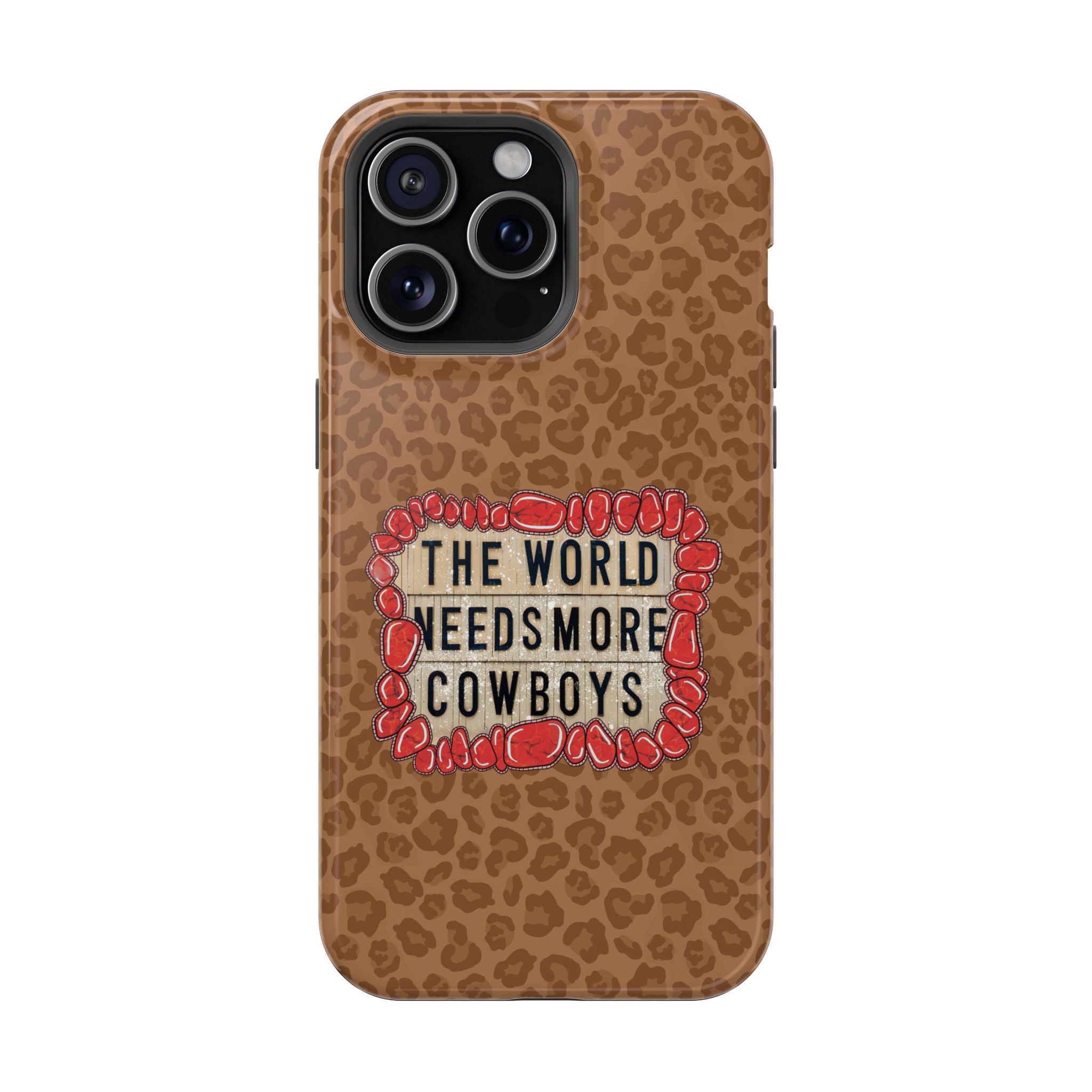 Leopard "The World Needs More Cowboys" Magnetic Phone Case
