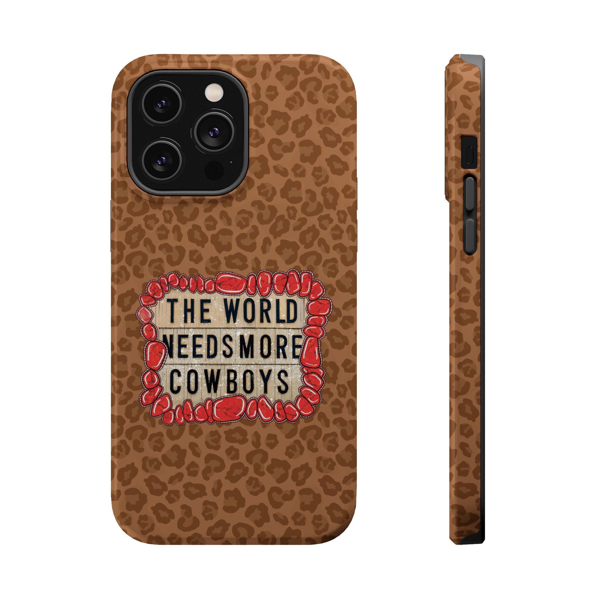 Leopard "The World Needs More Cowboys" Magnetic Phone Case