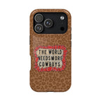 Leopard "The World Needs More Cowboys" Magnetic Phone Case