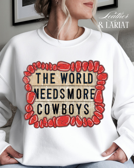 THE WORLD NEEDS MORE COWBOYS