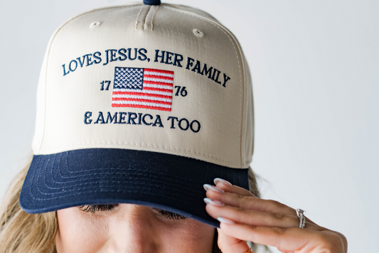Loves Jesus, Her Family & America Too Embroidered Hat