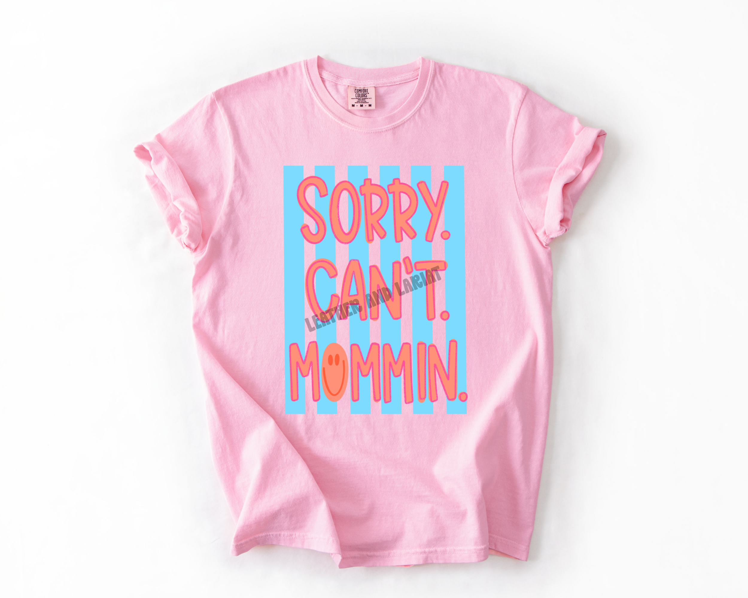 SORRY CANT MOMMIN COMFORT COLORS TEE