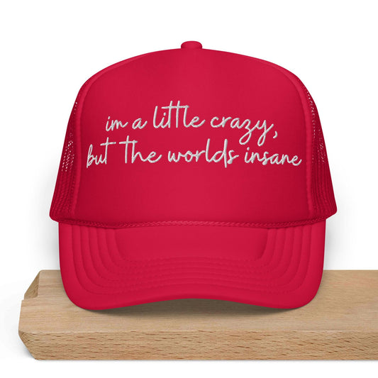 Im A Little Crazy But The Worlds Insane Trucker Hat Western Cowgirl Trucker Foam Hat Rodeo Womens Country Western Hat Festival