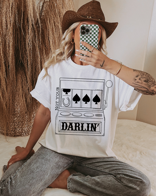 NOT YOUR DARLING