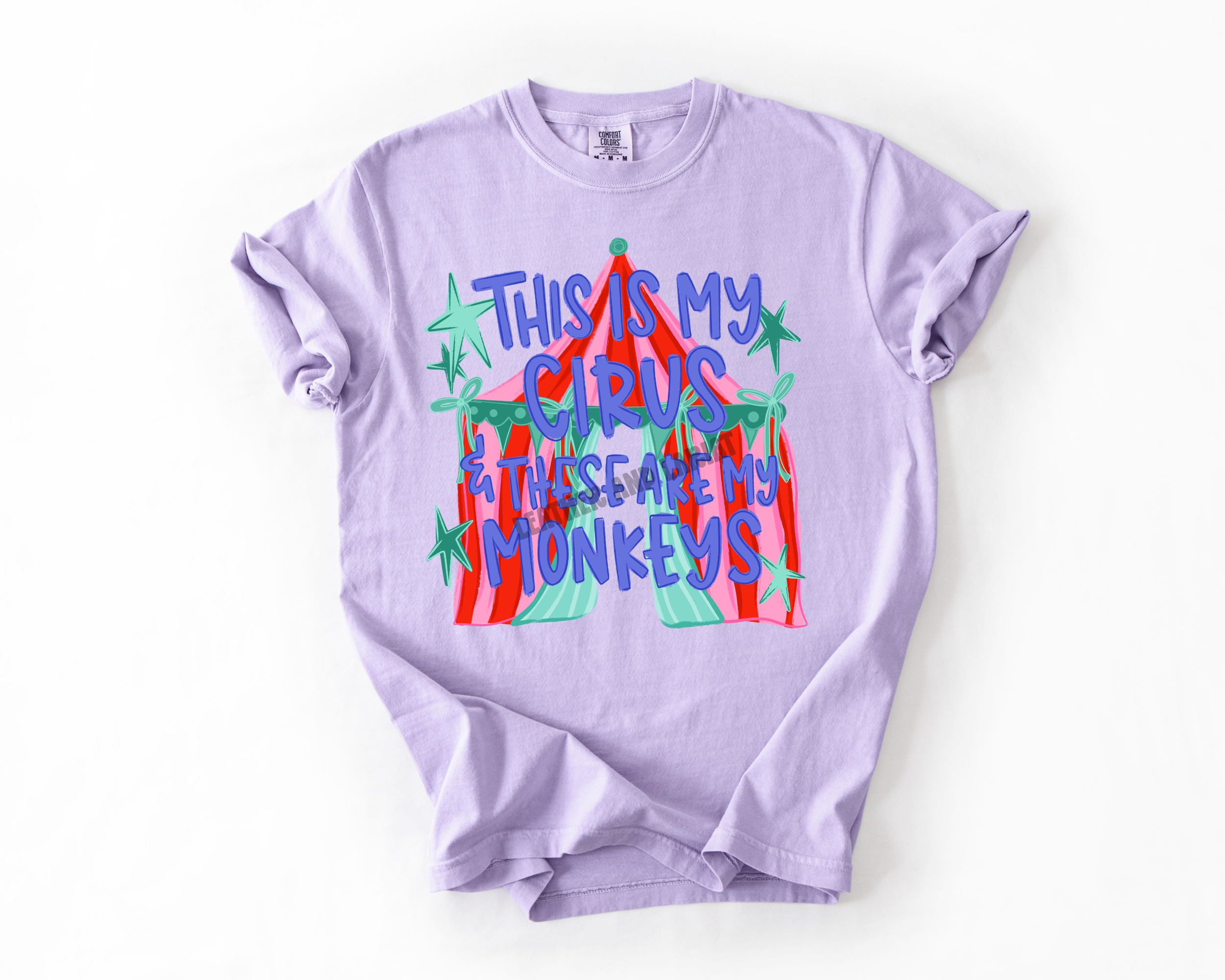 THIS IS MY CIRCUS AND THESE ARE MY MONKEYS COMFORT COLORS TEE