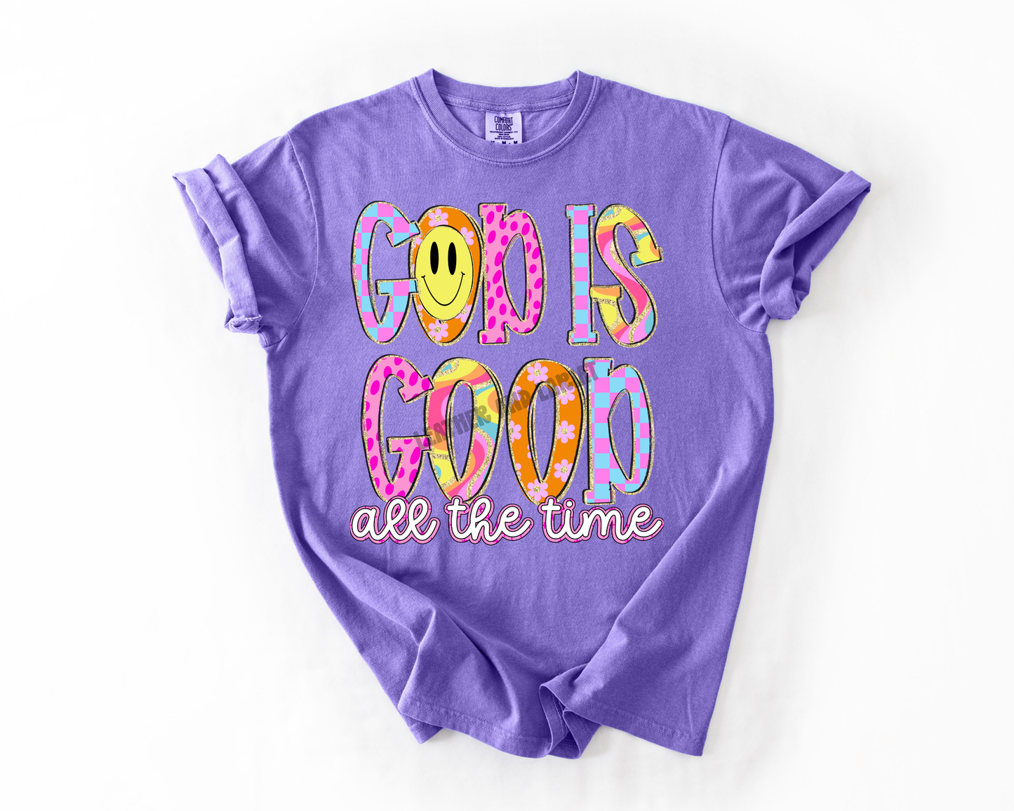 GOD IS GOOD ALL THE TIME COMFORT COLORS TEE