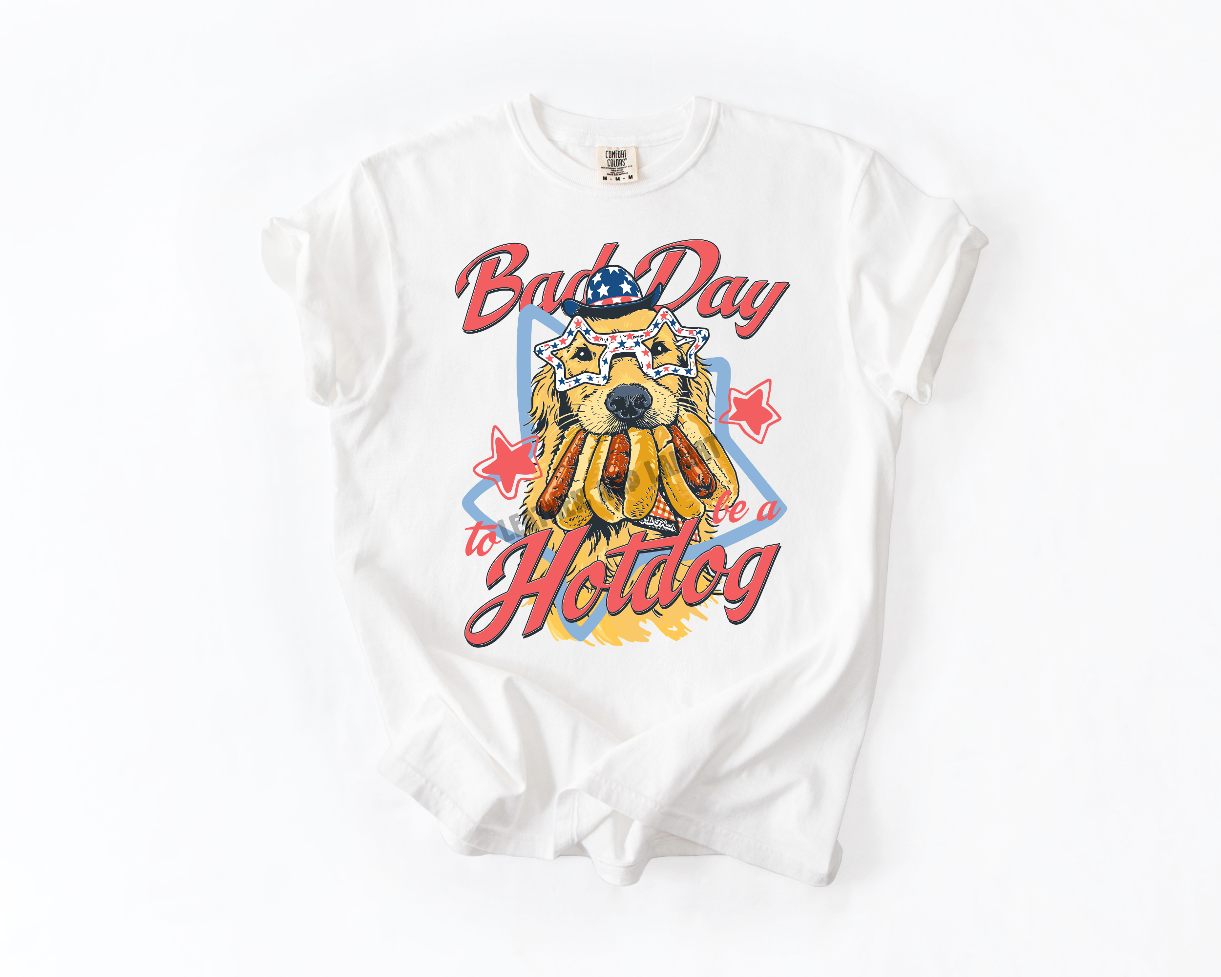 BAD DAY TO BE A HOT DOG COMFORT COLORS TEE